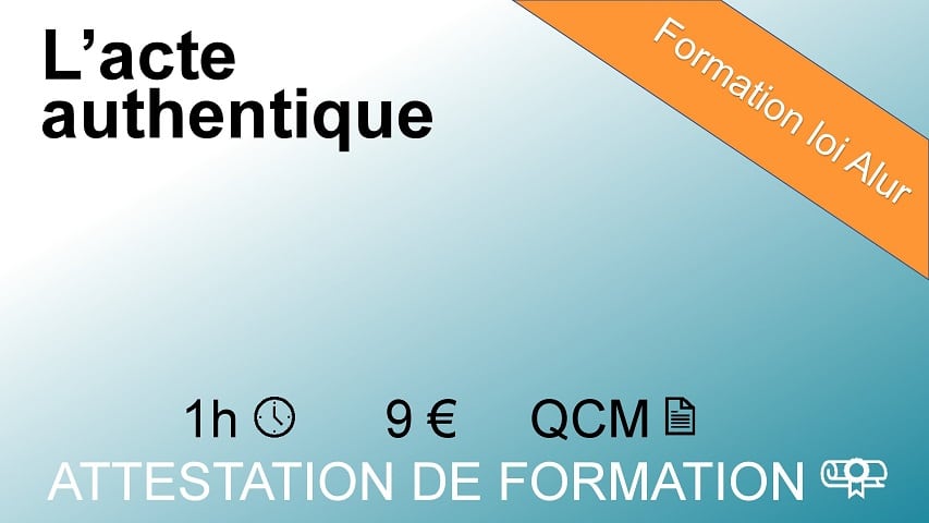 Module l'acte authentique - 1 heure