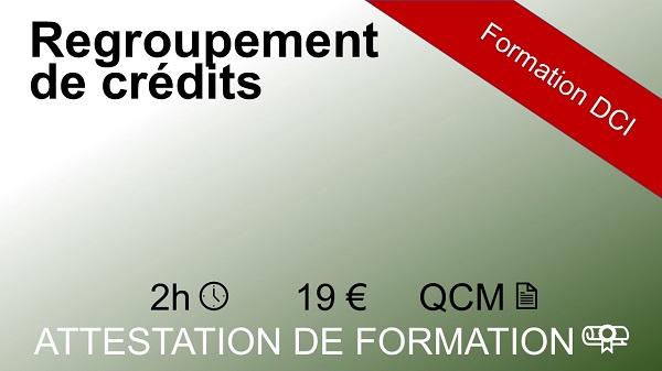 Formation crédit DCI de 2 heures sur le regroupement de crédit