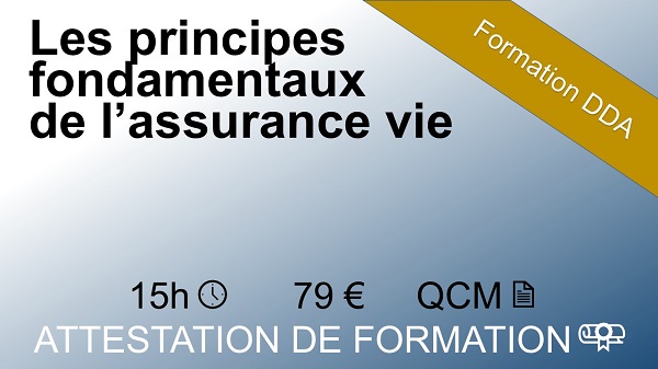 Formation assurance DDA de 15 heures sur les principes fondamentaux de l'assurance vie