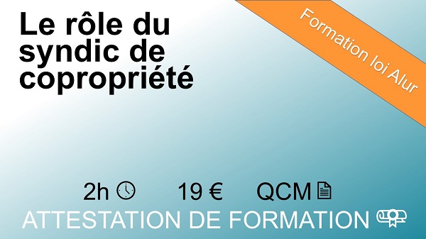 Formation loi Alur de 2 heures sur le rôle du syndic de copropriété