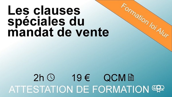 Formation loi Alur de 2 heures sur les clauses spéciales du mandat de vente